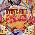 Steve Hill: Dear Illusion - COMPACT DISCS