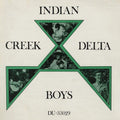Indian Creek Delta Boys: Volume 1 - COMPACT DISCS