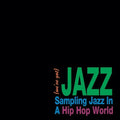 Various Artists: We've Got Jazz: Sampling Jazz In A Hip Hop World - (VINYL LP)