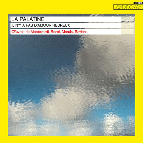 La Palatine: Il n y a pas d amour heureux - CD