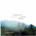 Philipp Priebe: Apparent Calm Palms -LP