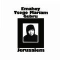 Emahoy Tsege Mariam Gebru: Jerusalem -LP