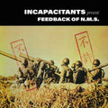 Incapacitants: Feedback Of N.M.S. -LP