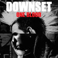 Downset: One Blood - COMPACT DISCS