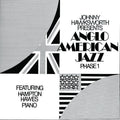 Johnny Hawksworth & Hampton Hawes: Anglo American Jazz Phase 1 - COMPACT DISCS