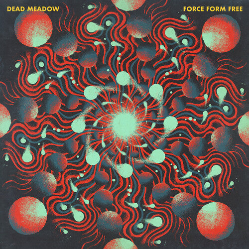 Dead Meadow: Force Form Free -LP