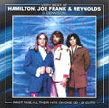 Hamilton, Joe Frank & Reynolds: Very Best Of 25 cuts-ALL Their Hits On One CD!   HAMILTON,  JOE FRANK& REYNOLDS - COMPACT DISCS