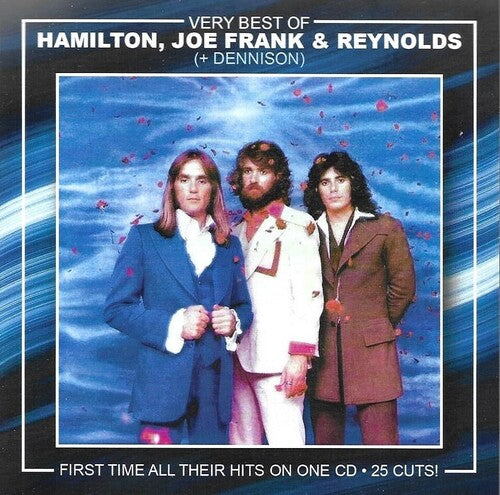 Hamilton, Joe Frank & Reynolds: Very Best Of 25 cuts-ALL Their Hits On One CD!   HAMILTON,  JOE FRANK& REYNOLDS - COMPACT DISCS