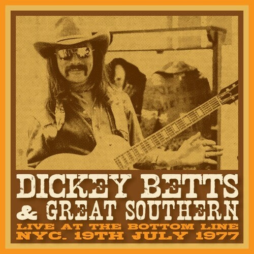 Dickey Betts & Great Southern: Bottom Line Nyc 19 April 1977 - COMPACT DISCS