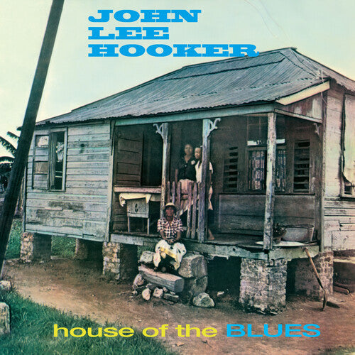 John Lee Hooker: House Of The Blues - Limited 180-Gram Blue Colored Vinyl with Bonus Tracks -LP