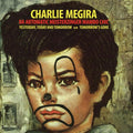 Charlie Megira: Yesterday, Today, & Tomorrow B/w Tomorrow's Gone - CLEAR RED - 7-INCH SINGLE