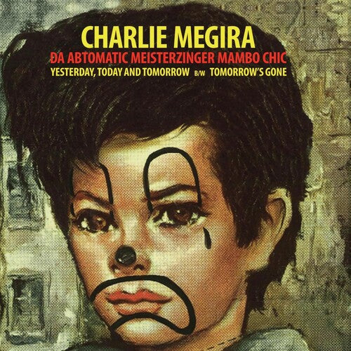 Charlie Megira: Yesterday, Today, & Tomorrow B/w Tomorrow's Gone - CLEAR RED - 7-INCH SINGLE