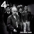 The 4-Skins: Five More Years - 7-INCH SINGLE