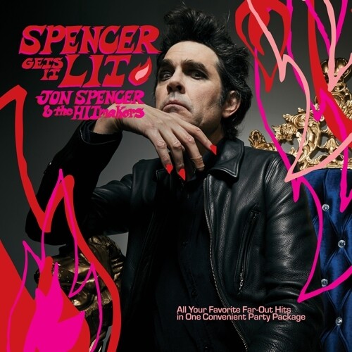 Jon Spencer: Spencer Gets It Lit - (VINYL LP)