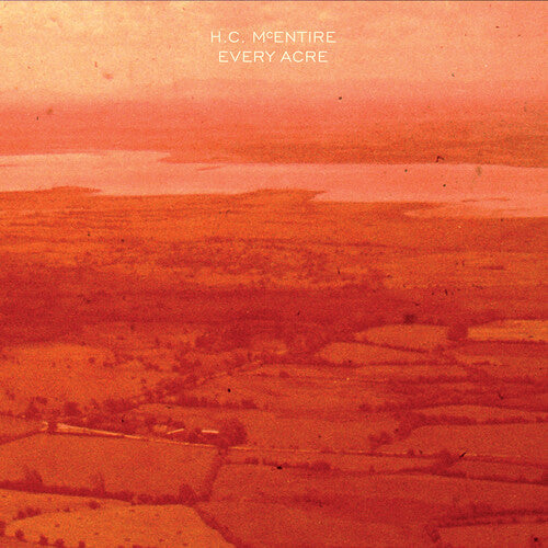 H.C. McEntire: Every Acre -LP