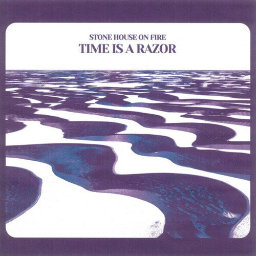 Stone House on Fire: Time Is A Razor -LP