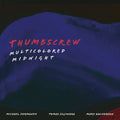 Thumbscrew: Multicolored Midnight -LP