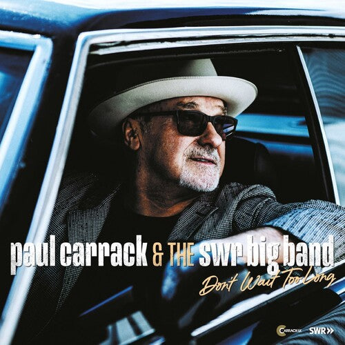 Carrack, Paul & the Swr Big Band: Don't Wait Too Long - CD