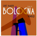 Chet Baker: Live In Bologna 1962 - (VINYL LP)