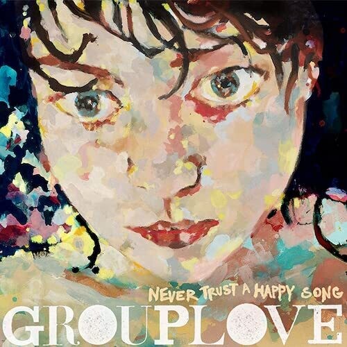 Grouplove: Never Trust A Happy Song: 10 Year Anniversary - (VINYL LP)