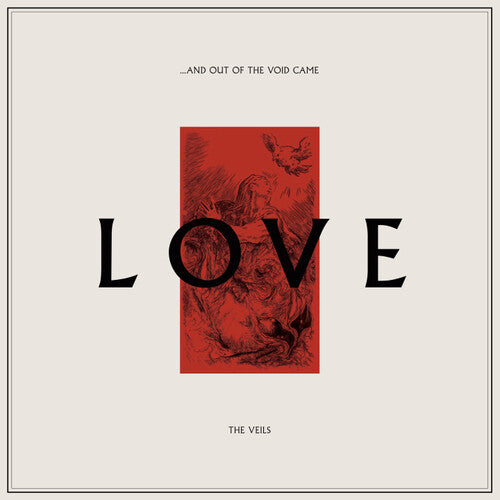 The Veils: ...and Out Of The Void Came Love - (VINYL LP)
