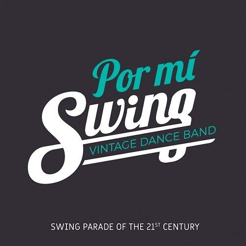Por MI Swing: Swing Parade Of The 21 Century - COMPACT DISCS