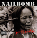 Nailbomb: Point Blank - Plus Six Bonus Tracks - COMPACT DISCS