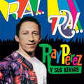 Perez, Ray / Sus Kenyas: Ra! Rai! -LP