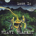 Heavy Blanket: Moon Is - COMPACT DISCS