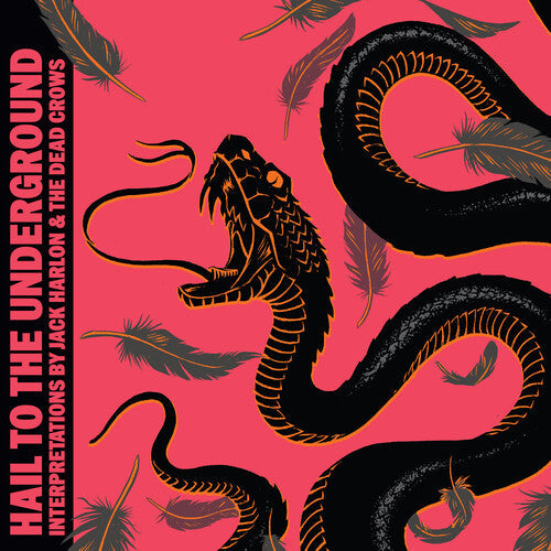 Harlon, Jack & the Dead Crows: Hail To The Underground -LP