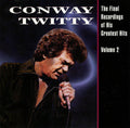 Conway Twitty: The Final Recordings Of His Greatest Hits, Vol. 2 -LP