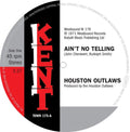 Houston Outlaws: Ain't No Telling / It's No Fun Being Alone - 7-INCH SINGLE
