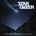 Stargazer: Life Will Never Be The Same - CD