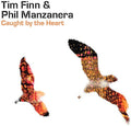 Tim Finn & Phil Manzanera: Caught By The Heart - CD