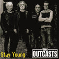 The Outcasts: Stay Young - 7-INCH SINGLE