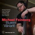 Michael Feinberg: Blues Variant - COMPACT DISCS