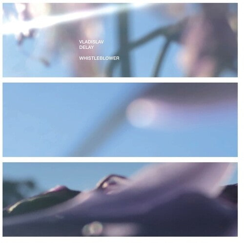 Vladislav Delay: Whistleblower -LP