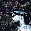 Play Dead: The Collection -LP
