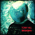 Tony Hill: Inexactness - (VINYL LP)