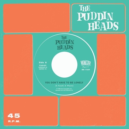 Puddin' Heads: You Don't Have To Be Lonely - 7-INCH SINGLE