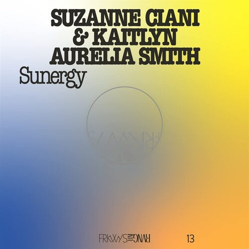 Suzanne Ciani: Frkwys Vol. 13 - Sunergy (expanded) - Pacific Blue -LP
