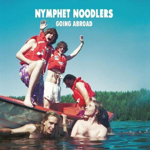 Nymphet Noodlers: Going Abroad -LP