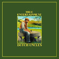 Dutch Uncles: True Entertainment -LP