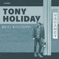 Tony Holiday: Motel Mississippi -LP