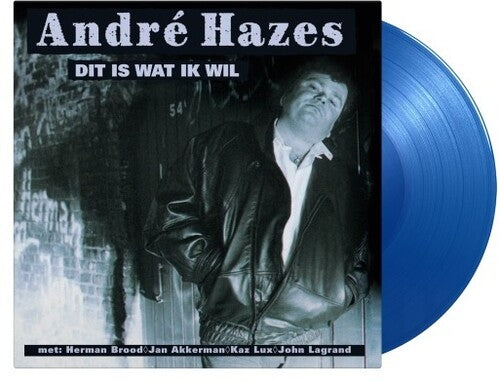 André Hazes: Dit Is Wat Ik Wil - Limited 180-Gram Blue Colored Vinyl - (VINYL LP)
