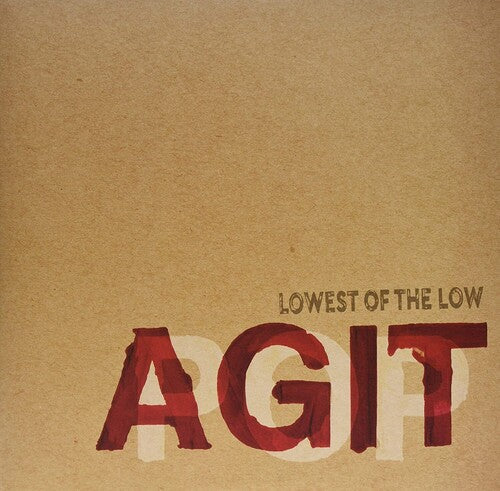 The Lowest of the Low: AGITPOP -LP