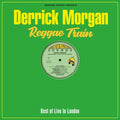 Derrick Morgan: Reggae Train -LP
