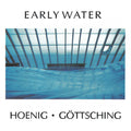 Heonig, Michael / Gottsching, Manuel: Early Water -LP
