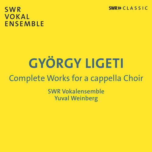 SWR Vokalensemble: Complete Works for a Cappella Choir - COMPACT DISCS