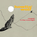 Howlin' Wolf: Moanin In The Moonlight - Limited 180-Gram Blue Colored Vinyl with Bonus Tracks - (VINYL LP)